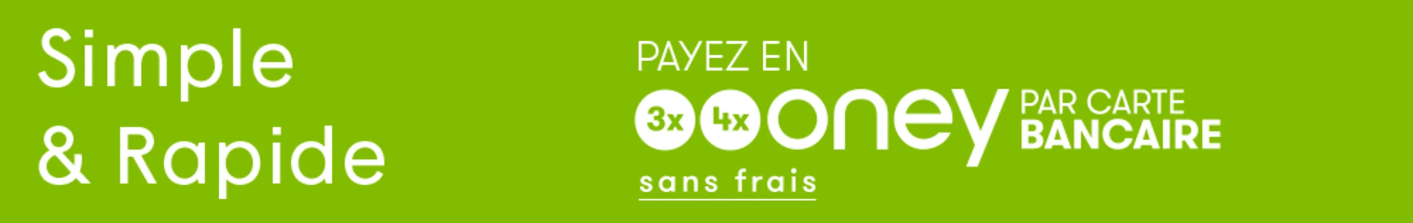 Paiement en 3x ou 4x sans frais avec Oney par Carte Bancaire - Simple & Rapide